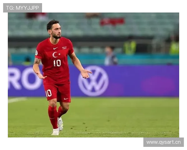 恰尔汗奥卢感恩一路支持从街头球场到国家队百场荣耀之路